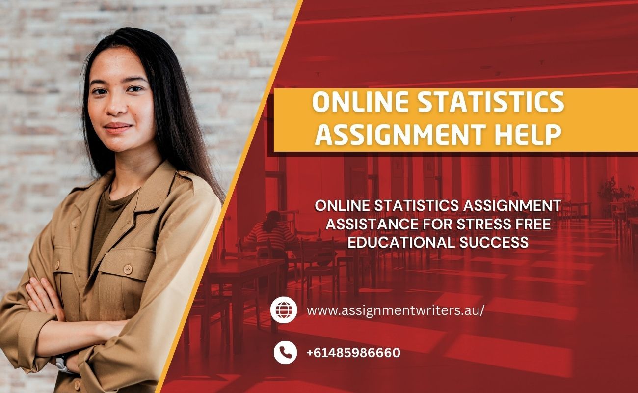 Online Statistics Assignment Assistance for Stress Free Educational Success